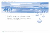 Exploring our Watershedwestridgediv1.weebly.com/uploads/4/5/0/4/45049179/watershededte… · Ensure they, along with your students, dress in layers appropriate for the weather, bring