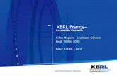XBRL France–web.xbrlfrance.org/wp-content/uploads/2013/03/2008_AG_GM.pdf · 2018-07-16 · XBRL en Europe Une émergence forte en Europe notamment avec : France : reporting bancaire