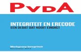 Integriteit en Erecode - PvdA...1 De notitie -Spekman aan het partijbestuur van 23 april 2012: ‘Einde aan de machteloze politiek; werkgroep en commissie integriteit’. 2 Partijbestuur