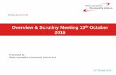Overview & Scrutiny Meeting 13 October 2016 Com… · Overview & Scrutiny Meeting 13th October 2016 Presented by West Lancashire Community Leisure Ltd . Serco Public Trustees Joanie