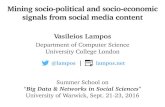 Mining socio-political and socio-economic signals from ... · Mining socio-political and socio-economic signals from social media content Vasileios Lampos Department of Computer Science