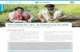 WOMEN IN AGRICULTURE · the Mahila Kisan Sashaktikaran Pariyojana need to be scaled-up and strengthened. n As highlighted in the Economic Survey 2017-18, women farmers should have
