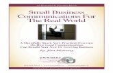 An O E Small Business Communications For The Real World€¦ · Small Business Communications For The Real World A Mercifully Short, Very Practical Overview On How Good Communications