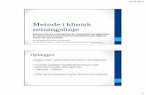 Metode i klinisk retningslinje - Etf.dk · brugerorganisationer – ex.: •Danske Regioner •Hjerneskadeforeningen •Socialstyrelsen ... Formuler anbefaling 12 . 17-04-2015 7 23.01.13