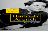 Hannah Arendt 2as - Planeta de Libros · historiador en la corte del ducado, fue destruida por los bombardeos de la Segunda Guerra Mundial.1 Hannah Arendt nació en 1906 en Linden,