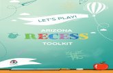 ARIZONA RECESS · • Recess must occur during the "regular school day,” which is defined by A.R.S section 15-901 as scheduled instructional hours. Thus, before-school/arrival play,