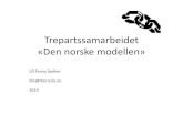 Trepartssamarbeidet «Den norske modellen» · 2011-11-28 · Historikk – Maktkamp, konflikt og krisetid • I Norge ble den første hovedavtalen inngått i 1907 • I 1921 streiket
