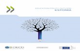 EDUCATION POLICY OUTLOOK ESTONIA - hm.ee...the Policy Advice and Implementation Division, led by Richard Yelland. Sophie Limoges and Susan Copeland provided editorial support. This
