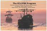 The ECLIPSE Program - QSEN• Standards: AACN Essentials, QSEN, and ANA . Conferences 2009, 2010 And faculty invited to present at other conferences . Communication: TeamSTEPPS •