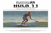 Owner’s Instruction Manualluftkajak.nu/pdf/Hula 11 SUP Manual10_2010.pdf · 5. Never leave your board, even if you lose your paddle. You can still paddle your board with your hands,