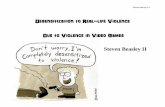 Desensitization to Real-life Violence Due to Violence in ...stevenbeasleyii.weebly.com/uploads/1/3/7/7/... · The violence in video games affects us in many different ways. One of