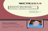 WCTE2014 · 2016-04-21 · Back to the Book: READER - VIEWER - LISTENER October 23-24 Best Western Waterfront Convention Hotel Oskhosh, Wisconsin WCTE2014 WISCONSIN COUNCIL OF TEACHERS