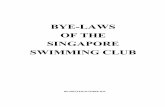 BYE-LAWS OF THE SINGAPORE SWIMMING CLUB · All male members and guests 16 years and above to be dressed in smart casual attire. Swimwear, sports shorts, bermudas, singlets, overalls,