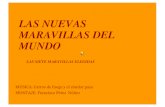 LAS NUEVAS MARAVILLAS DEL MUNDO - wikiblues.netwikiblues.net/sites/default/files/Las-nuevas-maravilla-del-mundo.pdf · LAS NUEVAS MARAVILLAS DEL MUNDO LAS SIETE MARAVILLAS ELEGIDAS