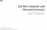 Network Forensics CSE 469: Computer and Topic 4: …...Forensic-Analysis-Brian-Carrier/dp/ 0321268172/ 2 CSE 469: Computer and Network Forensics 3 Storage Media Analysis Hard Disk