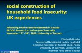 social construction of household food insecurity: UK experiences · 2018-10-16 · social construction of household food insecurity: UK experiences Advancing Food Insecurity Research