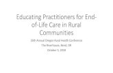 Educating Practitioners for End-of-Life Care in Rural Communities · 2019-05-15 · Educating Practitioners for End-of-Life Care in Rural Communities ... • Presentation Objectives
