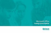 Microsoft Office - Optimum · Microsoft Excel Overview Content This practical hands-on course is designed for spreadsheet users who need to acquire Excel skills quickly and effectively.
