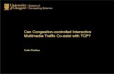 Can Congestion-controlled Interactive Multimedia Traffic ... · Video Coding for Interactive Multimedia • Output of a modern video codec: • Can target a range of output rates,