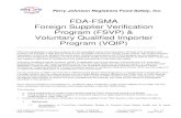 FDA-FSMA Foreign Supplier Verification Program (FSVP ... · Foreign Supplier Verification Program (FSVP) & Voluntary Qualified Importer Program (VQIP) FDA has established a voluntary