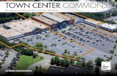 TOWN CENTER COMMONS - LoopNet · 2017-08-16 · TOWN CENTER COMMONS – THESHOPPINGCENTERGROUPCOM EECUTIVE SUMMARY 5 The Shopping Center Group, LLC (“TSCG”), as an exclusive agent