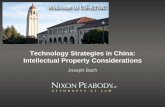 Technology Strategies in China: Intellectual Property ... · STRATEGY 1: PROTECT YOUR IP – ALL OF IT • Utility Patents (Invention Patents) • High cost, strong protection •