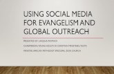 Using Social Media for evangelism and Global Outreachworldmethodistconference.com/wp-content/uploads/...Media-for...W… · (Mailchimp, Constant Contact) •Google Hangout •YouTube