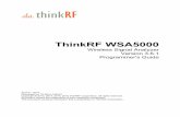 ThinkRF WSA5000 Programmer's Guide v3-6-1 160401 · RF Radio Frequency RFE Receiver Front-End Sa/s Samples-per-Second SCPI Standard Commands for Programmable Instruments SH Super-Heterodyne