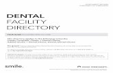 Dental Facility Directory...• Receive advice or arrange to be seen for a dental emergency. When you call to make an appointment, please have your ID card handy. When you visit a