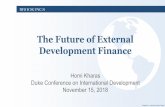 The Future of External Development Finance€¦ · The Future of External Development Finance Homi Kharas Duke Conference on International Development . November 15, 2018. Created