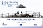 Online interactive Risk Assessment OiRA...1 Online interactive Risk Assessment OiRA The example of Leather/Tanning Gustavo Gonzalez-Quijano –COTANCE Brussels, 17 May 2017 3 111 2
