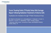 Tumor Treating Fields (TTFields) Delay DNA Damage Repair ......Galera Therapeutics . Disclosures . Tumor Treating Fields • Tumor Treating Fields (TTFields) are an effective anti