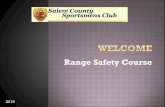 Range Safety Course...Trash Cans Please Remove Your Targets When You Are Finished Shooting and Dispose Of Them In The Trash Can If You Do Any Type Of Gun Cleaning On The Range Please