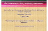 Centre for Latin American and Caribbean Studies/School of ... · Centre for Latin American and Caribbean Studies/School of Modern Languages Newcastle University 14 April 2016 “Translatingthelanguageof