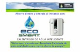 CALENTADOR DE AGUA INTELIGENTE€¦ · de Ecosmart permite que el agua caliente que llega ya esté alatemperaturadeseada,por lo cual no es necesario regular la temperatura del agua