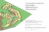 Conservation Design Resource Manual - CED Engineering...Conservation designis a design system that takes into account the natural landscape and ecology of a develop-ment site and facilitates