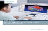 Answers for industry. Buyer’s guide for FEA software · In selecting a finite element analysis (FEA) software solution, it is crucial that you consider the pre- and postprocessor,