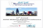 th Annual AIChE Midwest Regional Conference · 6 AIChE Midwest Regional Conference Program at a Glance Thursday, March 12, 2020 7:30 AM - 10:30 AM Continental Breakfast (Ballroom)