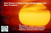 Heat Stress in Dairy Cattle: Applications and New Frontiers. · Heat Stress in Dairy Cattle: Applications and New Frontiers. by CN Lee, Ph.D. Dept. of Human Nutrition, Food and An.Sci.