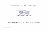 Academy @ Worden...•Parents will: • Support and encourage their child's learning at home and at school. • Ensure that their child attends school regularly, on time, in full school