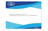 CAJA DE SEGURO SOCIAL PANAMA -2020 DE ETICA Y CONDUCTA CSS No 1.pdf · Los valores y principios contenidos en este Manual de Ética y Conducta son el pilar fundamental para nuestro