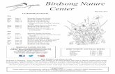 Birdsong Nature Center · Birdsong Nature Center BIRD WINDOW AND TRAIL HOURS Wednesday 9 AM - 5 PM Friday 9 AM - 5 PM Saturday 9 AM - 5 PM Sunday 1 PM - 5 PM CALENDAR OF EVENTS
