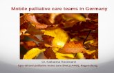 Mobile palliative care teams in Germany1301.nccdn.net/4_4/000/000/019/7e3/0940-Rockmann... · Germany at a glance… 82 Mio inhabitants 900.000 die / year (10,5 %) 250.000 die from