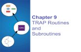 TRAP Routines and Subroutinesdcslab.snu.ac.kr/courses/ic2019s/Lecture9.pdf · Passing Information to/from Subroutines Arguments •A value passed into a subroutine is called an argument.