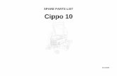 SPARE PARTS LIST Cippo 10 · 24 Bearing UCFC 211 1 CP10010024 25 Feed roller protection 1 CP10010025 26 Counter frame for chipper case 1 CP10010026 * Optional item . Cippo 10 TABLE