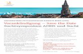 Flyer Suchtsymposium ADHS Save the Date 2019 03 - UPD...Brüssel: Psychosocial Treatment •Prof. Zsolt Demetrovics, Eötvös Loránd Universität, Budapest: ADHD and Gambling and