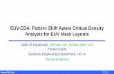 EUV-CDA: Pattern Shift Aware Critical Density Analysis for ... · PDF file Puneet Gupta Electrical Engineering Department, UCLA Mentor Graphics. ... NanoCAD Lab puneet@ee.ucla.edu