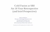 Cold Fusion at SRI An 18 Year Retrospective (and brief ... · 1994-1998 Q3 Is the heat of nuclear origin? Yes! • 100’s to 1000’s of eV’s / Pd (D) atom SRI 2080 eV/Pd, Energetics