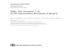GBL-2D Version 1.0: A 2D Geometry Boolean Library · GBL-2D Version 1.0: A 2D Geometry Boolean Library Corey L. McBride, Victor Yarberry, Rodney C. Schmidt, and Ray J. Meyers Prepared
