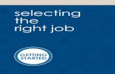 selecting the right job - OneAmerica Financial Partners · His current job pays well, and it is in his dream industry, but it still has left a lot to be desired. One of his suitors